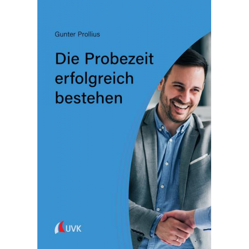 Gunter Prollius - Die Probezeit erfolgreich bestehen