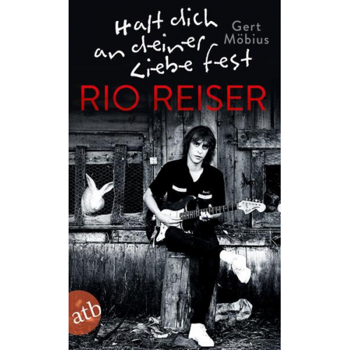 Gert Möbius - Halt dich an deiner Liebe fest. Rio Reiser