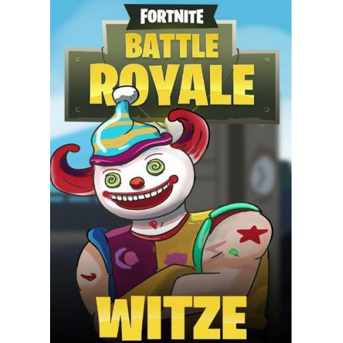 Patrick Bee - Fortnite Witze - Battle Royale - Inoffizielles Buch