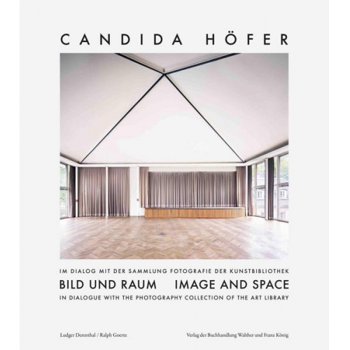 Raum und Bild. CANDIDA HÖFER im Dialog mit der Sammlung Fotografie der Kunstbibliothek