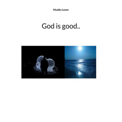 Muddu Lesen - God is good..