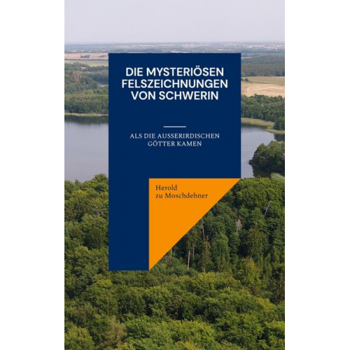 Herold zu Moschdehner - Die mysteriösen Felszeichnungen von Schwerin