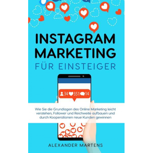 Alexander Martens - Instagram Marketing für Einsteiger