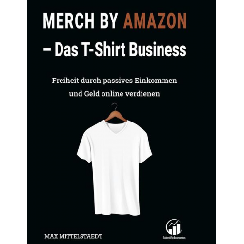 Max Mittelstaedt - Merch by Amazon (MbA) - Das T-Shirt Business