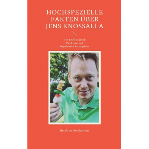 Herold zu Moschdehner - Hochspezielle Fakten über Jens Knossalla