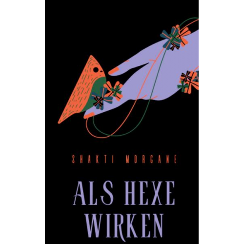 Shakti Morgane - Als Hexe wirken