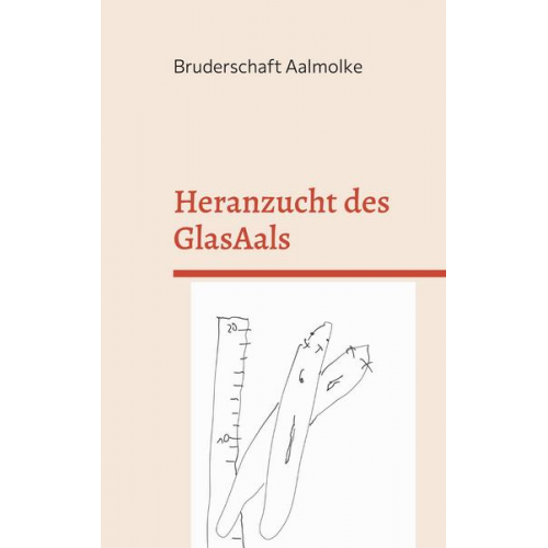 Bruderschaft Aalmolke - Heranzucht des GlasAals