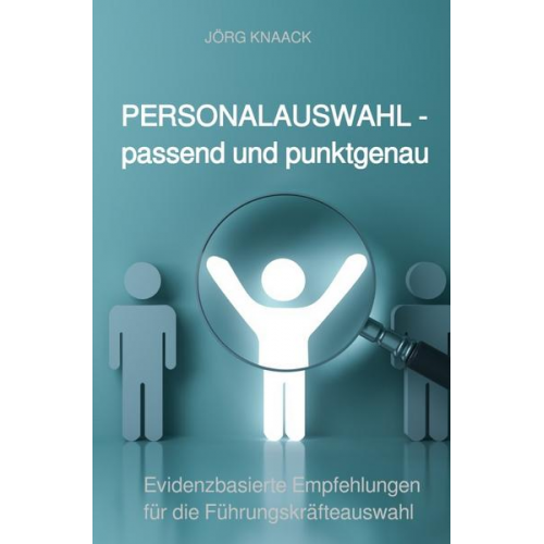 Jörg Knaack - Personalauswahl - passend und punktgenau