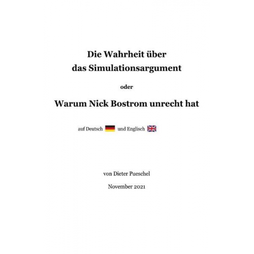 Dieter Pueschel - Die Wahrheit über das Simulationsargument