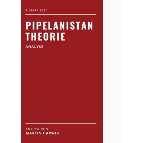 Martin Harwig - Pipelanistan Theorie