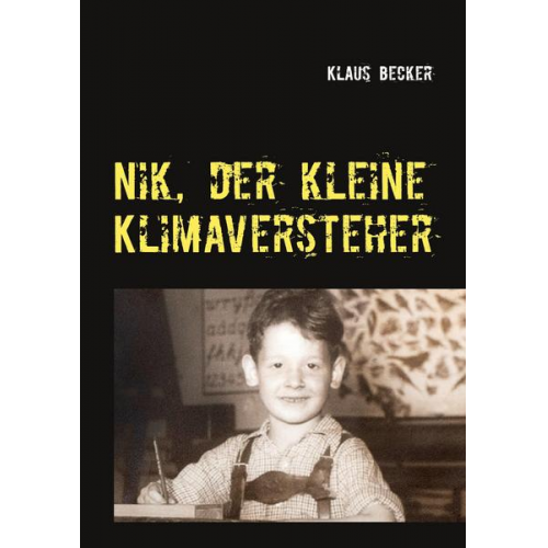 Klaus Jürgen Becker - Nik, der kleine Klimaversteher