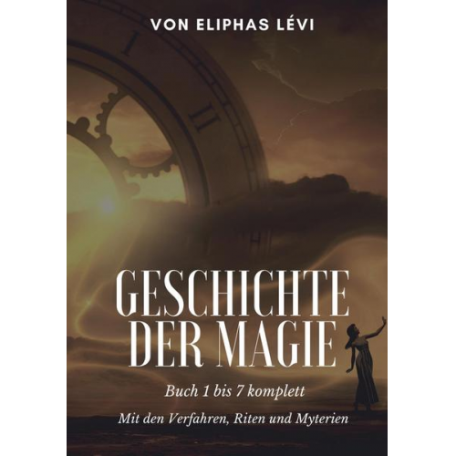 Eliphas Lévi - Geschichte der Magie