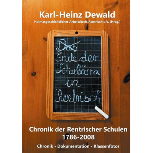 Karl-Heinz Dewald - Das Ende der Schulära in Rentrisch