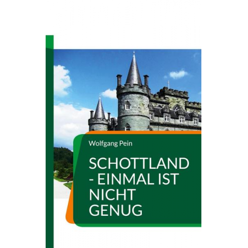 Wolfgang Pein - Schottland - einmal ist nicht genug