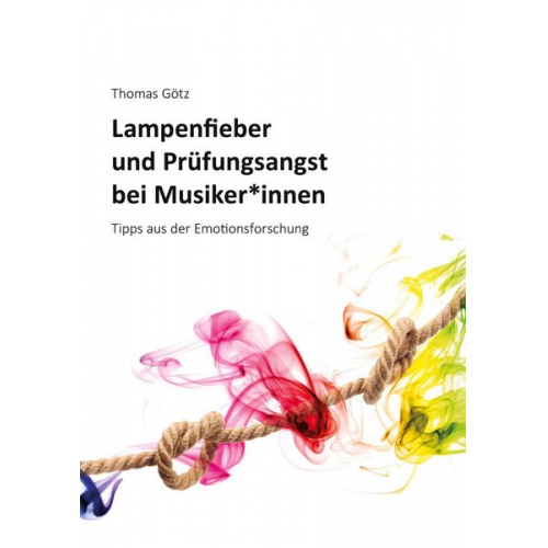 Thomas Götz - Lampenfieber und Prüfungsangst bei Musiker*innen