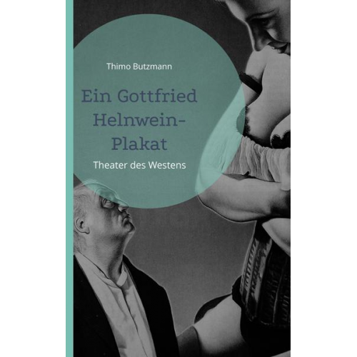 Thimo Butzmann - Ein Gottfried Helnwein-Plakat