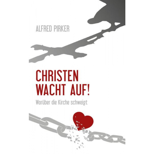 Alfred Pirker - Christen wacht auf!