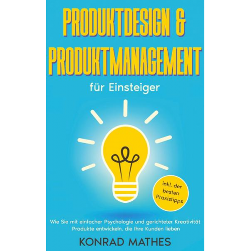 Konrad Mathes - Produktdesign & Produktmanagement für Einsteiger