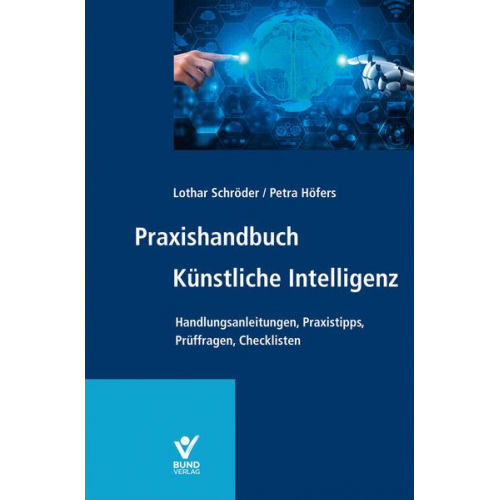 Lothar Schröder & Petra Höfers - Praxishandbuch Künstliche Intelligenz