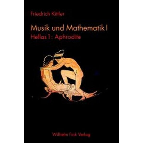 Friedrich Kittler - Musik und Mathematik I