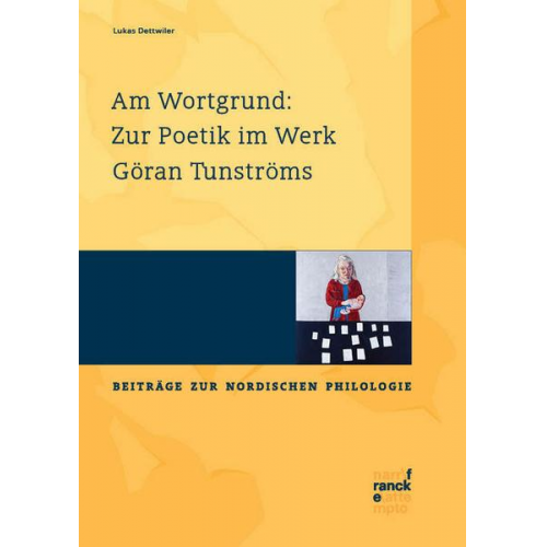 Lukas Dettwiler - Am Wortgrund: Zur Poetik im Werk Göran Tunströms