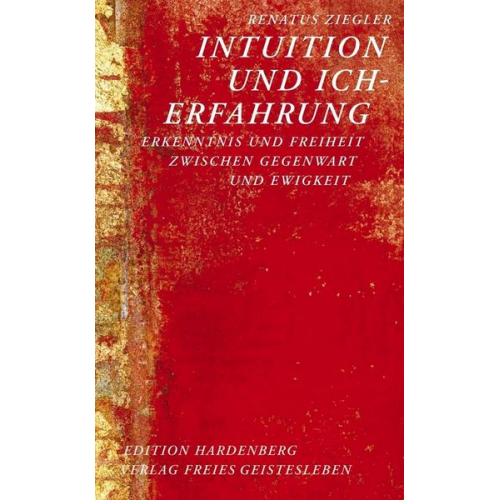 Renatus Ziegler - Intuition und Ich-Erfahrung