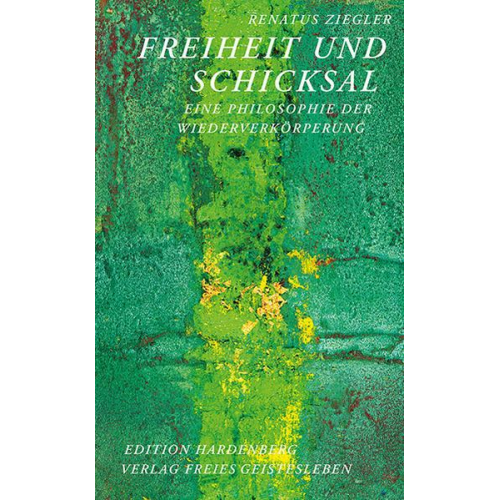 Renatus Ziegler - Freiheit und Schicksal