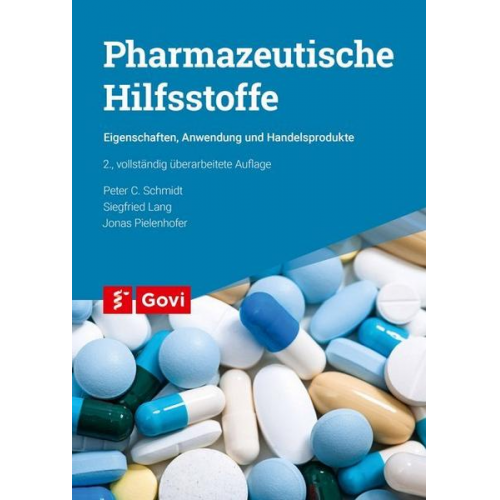 Peter C. Schmidt & Siegfried Lang & Jonas Pielenhofer - Pharmazeutische Hilfsstoffe