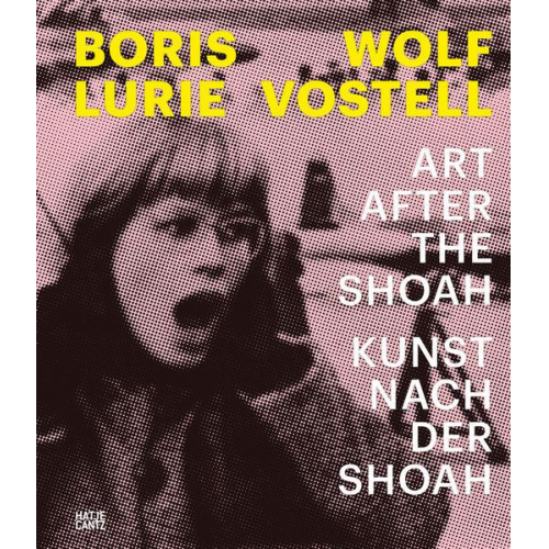 Daniel Koep & Eckhart Gillen & Rudij Bergmann & Tom Freudenheim & Bram Groenteman - Boris Lurie and / und Wolf Vostell