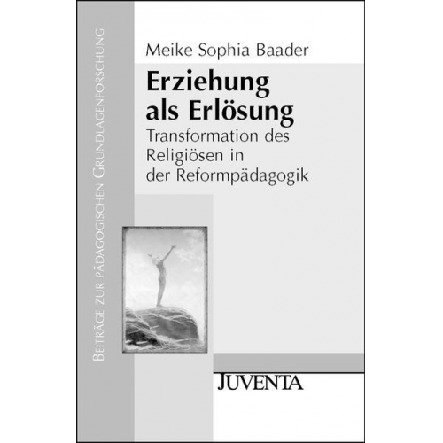 Meike Sophia Baader - Erziehung als Erlösung