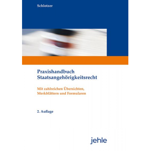 Peter Schlotzer - Praxishandbuch Staatsangehörigkeitsrecht