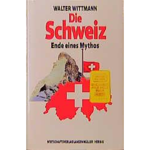 Walter Wittmann - Die Schweiz