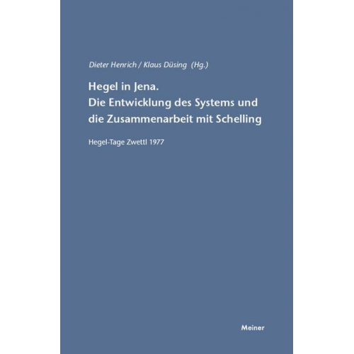 Hegel in Jena. Die Entwicklung des Systems und die Zusammenarbeit mit Schelling