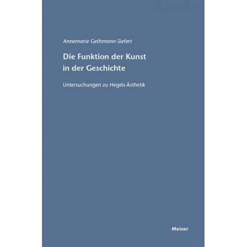 Annemarie Gethmann-Siefert - Die Funktion der Kunst in der Geschichte