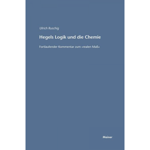 Ulrich Ruschig - Hegels Logik und die Chemie