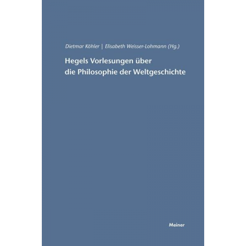 Hegels Vorlesungen über die Philosophie der Weltgeschichte