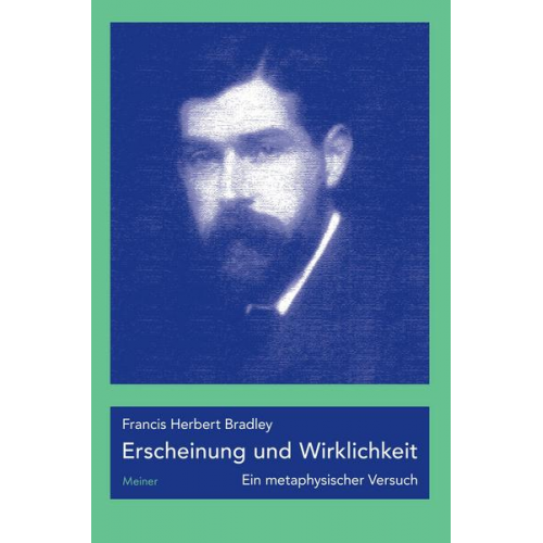 Francis Herbert Bradley - Erscheinung und Wirklichkeit