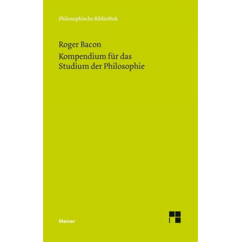 Roger Bacon - Kompendium für das Studium der Philosophie