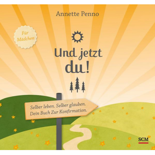 Annette Penno - Und jetzt du! Für Mädchen