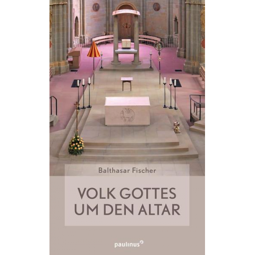 Balthasar Fischer - Volk Gottes um den Altar