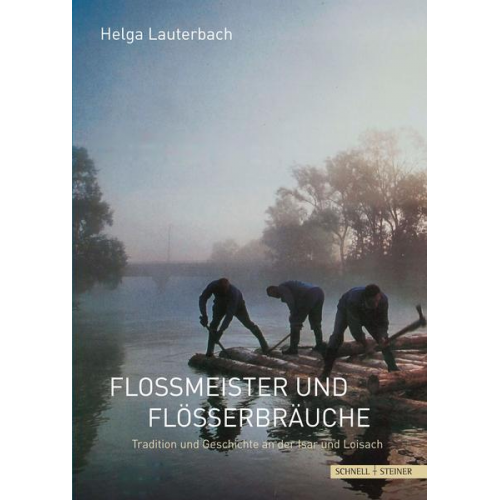 Helga Lauterbach - Floßmeister und Flößerbräuche