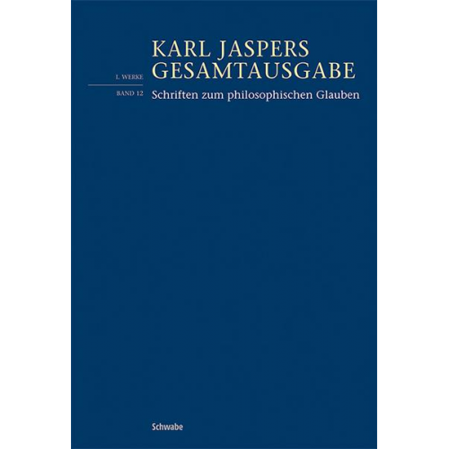 Karl Jaspers - Schriften zum philosophischen Glauben