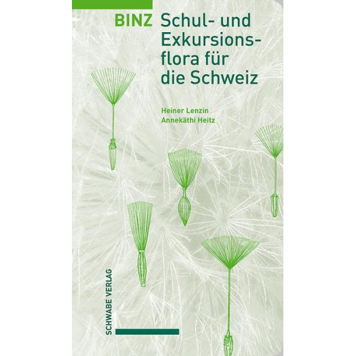 Heiner Lenzin & Annekäthi Heitz-Weniger - Binz – Schul- und Exkursionsflora für die Schweiz