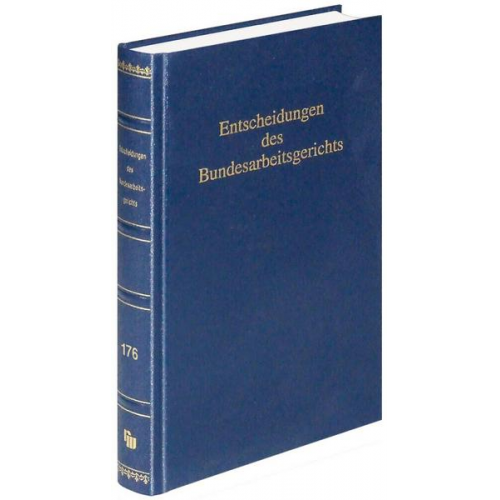 Entscheidungen des Bundesarbeitsgerichts (BAGE 176)