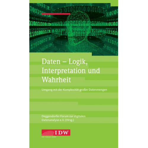 Deggendorfer Forum zur digitalen Datenanalyse e.V. c/o Technische Hochschule Deggendorf Herrn Georg Herde - Daten – Logik, Interpretation und Wahrheit