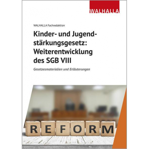 Walhalla Fachredaktion - Kinder- und Jugendstärkungsgesetz: Weiterentwicklung des SGB VIII