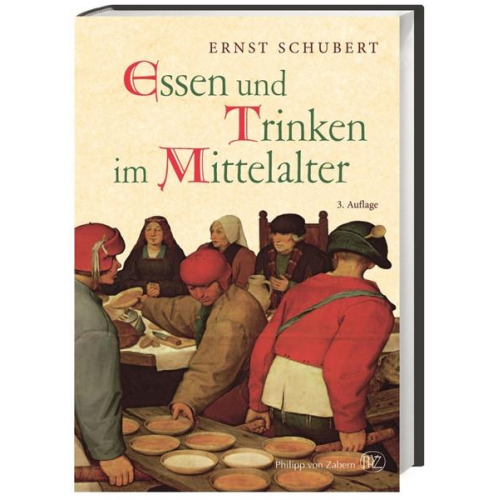 Ernst Schubert - Essen und Trinken im Mittelalter