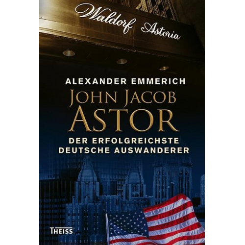 Alexander Emmerich - John Jacob Astor