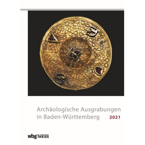 Archäologische Ausgrabungen in Baden-Württemberg 2021