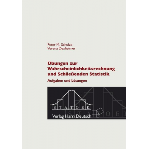 Verena Braunschober & Peter M. Schulze - Übungen zur Wahrscheinlichkeitsrechnung und Schließenden Statistik